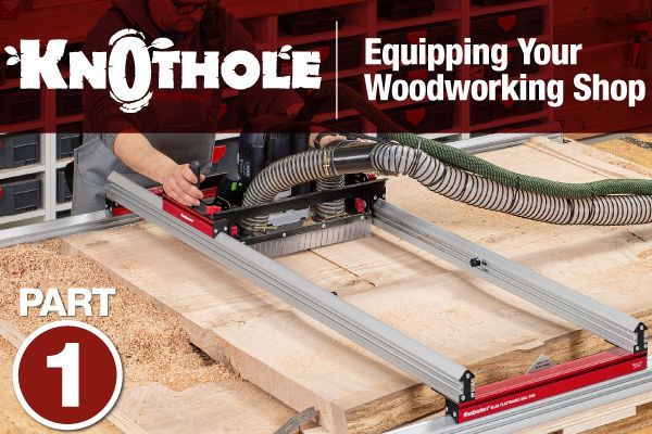 Equipping Your Woodworking Shop – Part One
