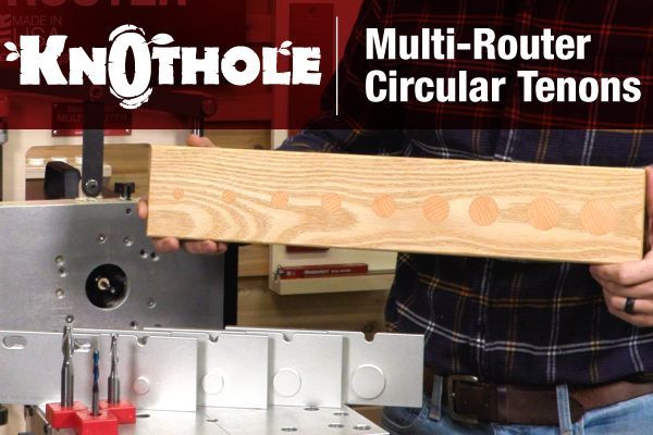 Multi-Router - Circular Tenons