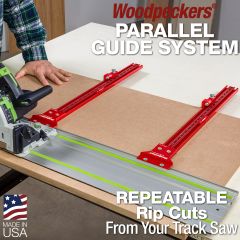 Woodpeckers Parallel Guide System attached to Festool guide rail and track saw.
